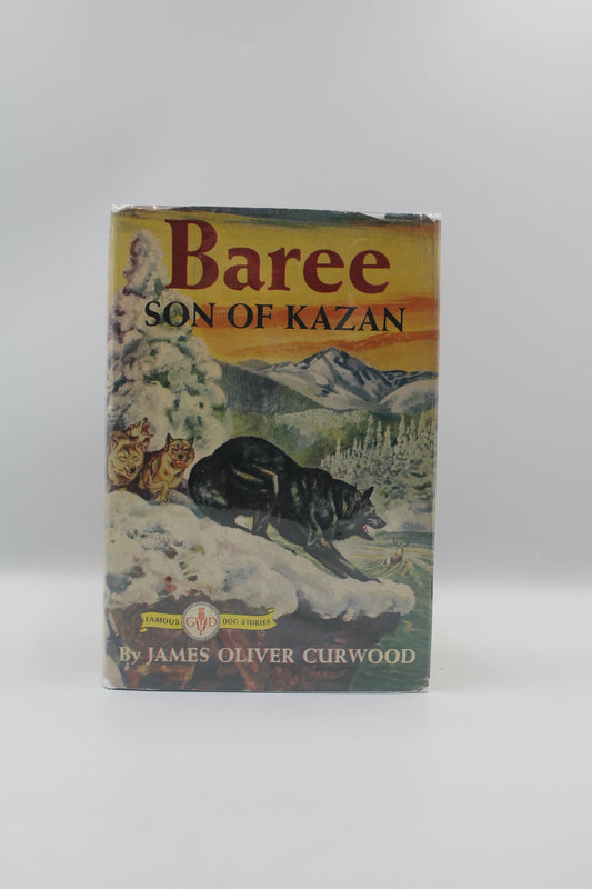 Baree Son of Kazan (Famous Dog Stories)