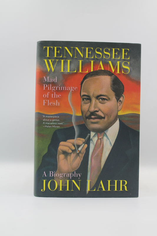 Tennessee Williams: Mad Pilgrimage of the Flesh