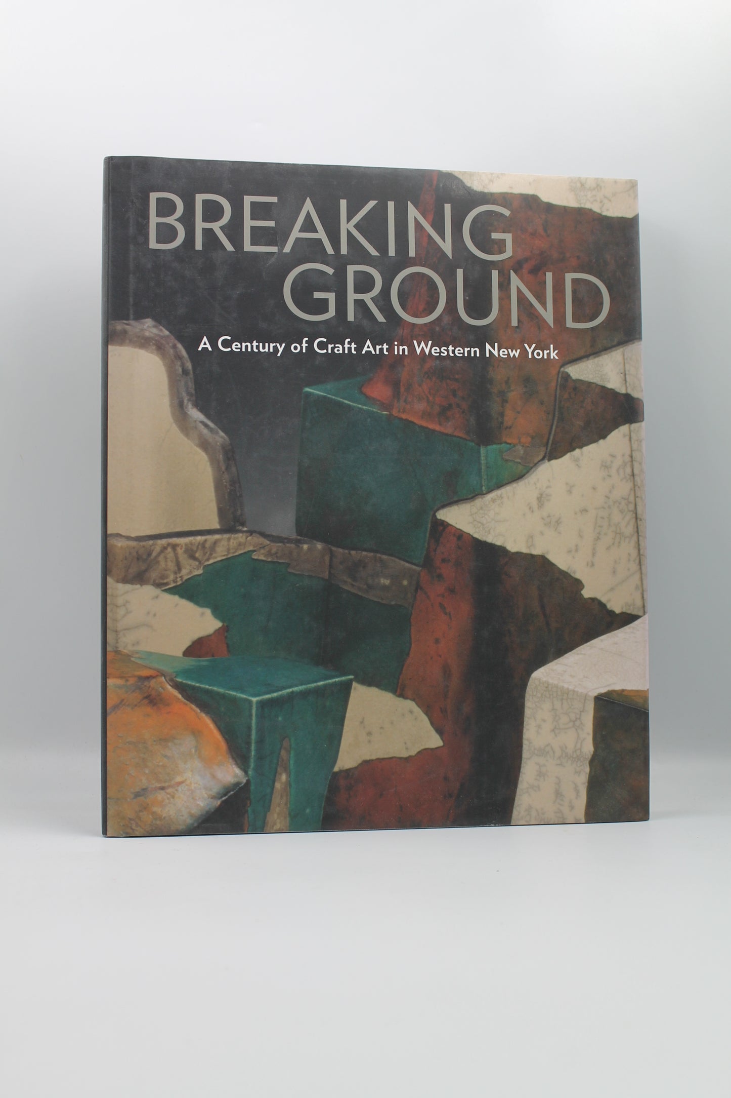 Breaking Ground: A Century of Craft Art in Western New Yrok