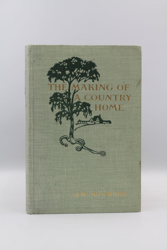 The Making of a Country Home