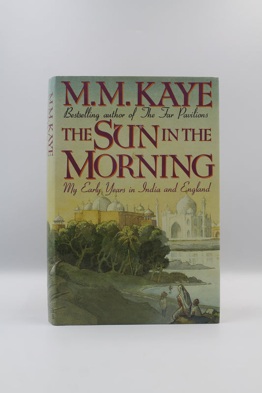 The Sun in the Morning: My Early Years in India and England