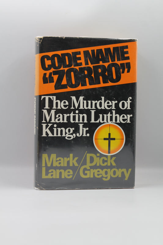 Code Name "Zorro" The Murder of Martin Luther King, Jr.