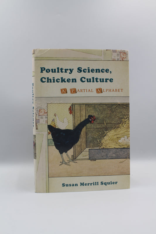 Poultry Science, Chicken Culture: A Partial Alphabet