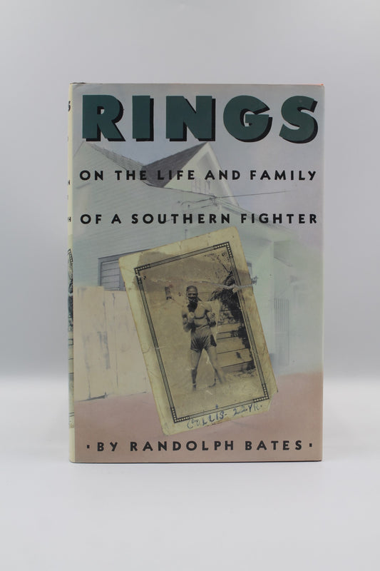 Rings: On the Life and Family of a Southern Fighter
