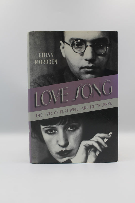 Love Song: The Lives of Kurt Weill and Lotte Lenya