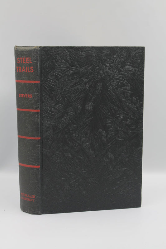Steel Trails: The Epic of the Railroads