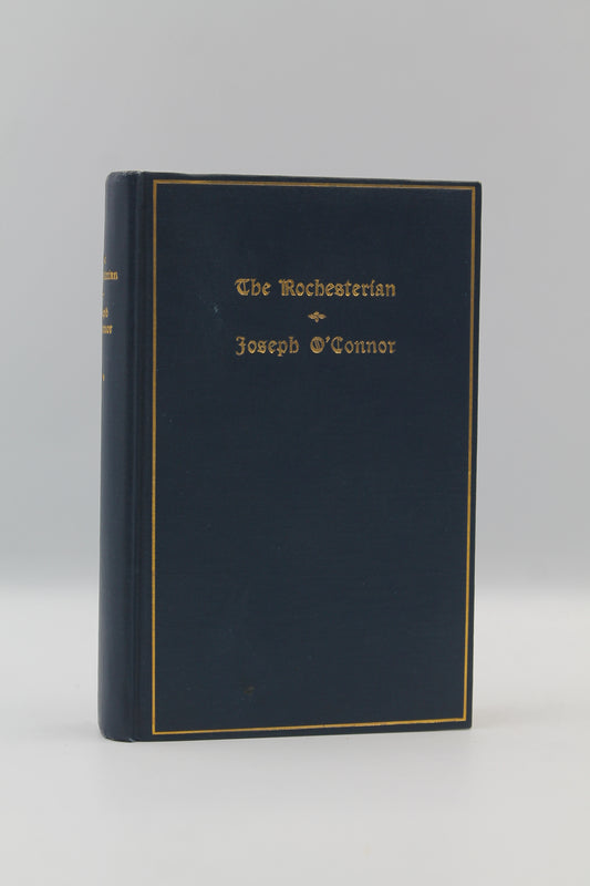 The Rochesterian: Selected Writing of Joseph O'Connor Vol. II