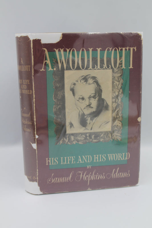 A. Woollcott: His Life and His World