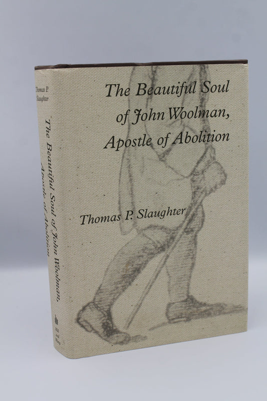 The Beautiful Soul of John Woolman, Apostle of Abolition