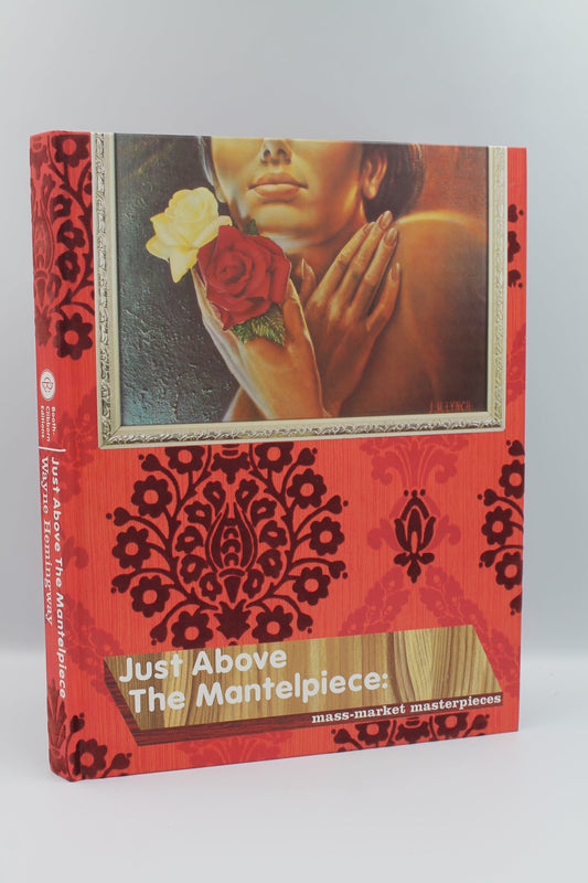 Just Above the Mantelpiece: Mass-Market Masterpieces