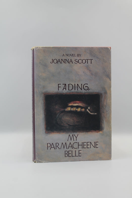 Fading: My Parmacheene Belle