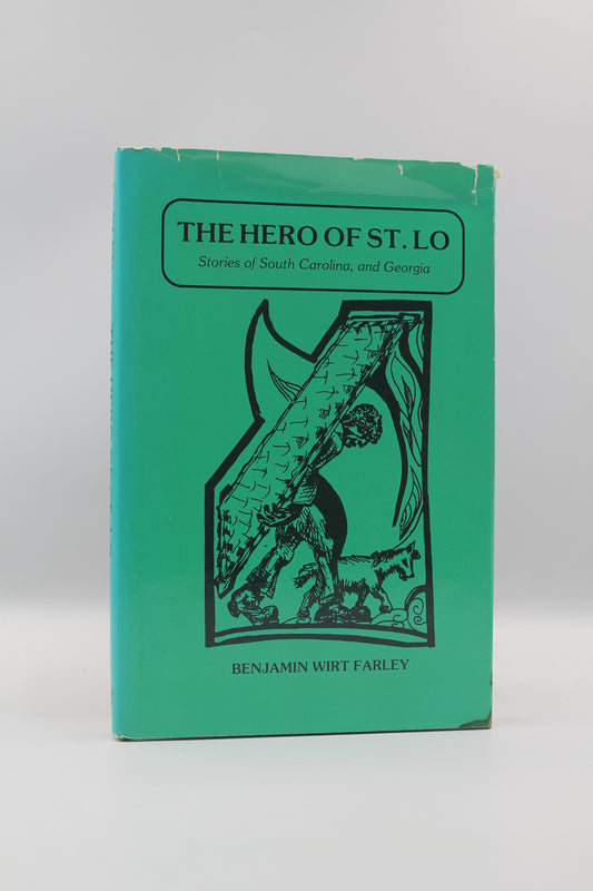 The Hero of St. Lo: Stories of South Carolina and Georgia