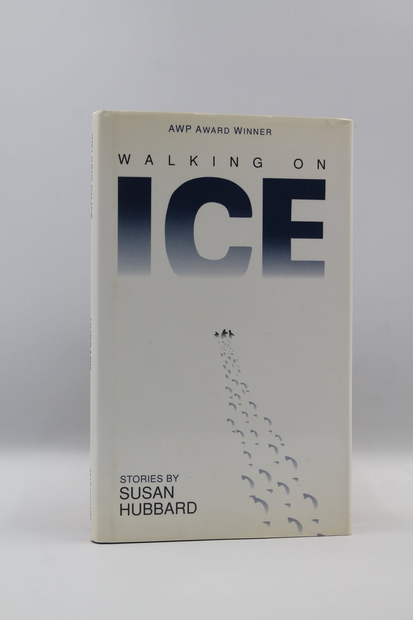 Walking on Ice: Stories (AWP Award Series in Short Fiction)