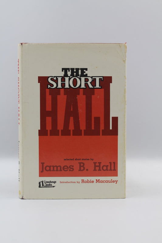 The Short Hall; Selected Stories by James B. Hall