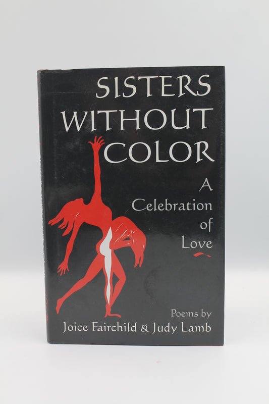 Sisters Without Color: A Celebration of Love