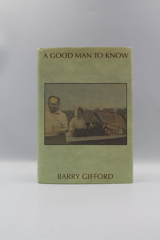 A Good Man to Know: A Semi-Documentary Fictional Memoir