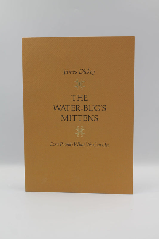 The Water-Bug's Mittens, Ezra Pound: What We Can Use