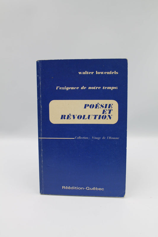 L'Exigence de notre Temps. Poésie et Révolution.