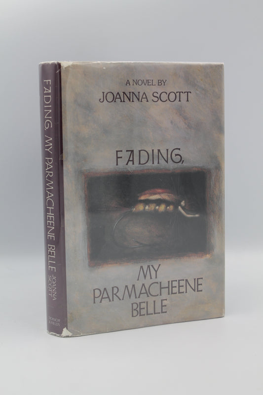 Fading: My Parmacheene Belle