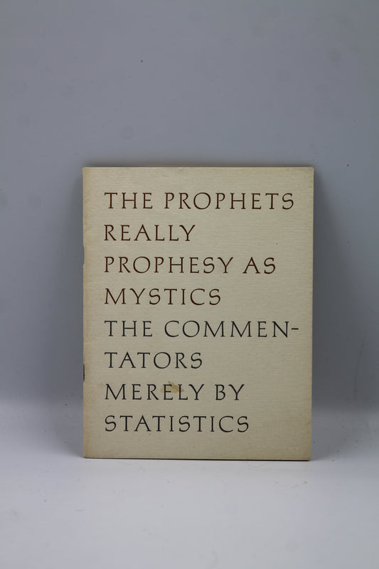 The Prophets Really Prophesy as Mystics The Commentators Merely by Statistics