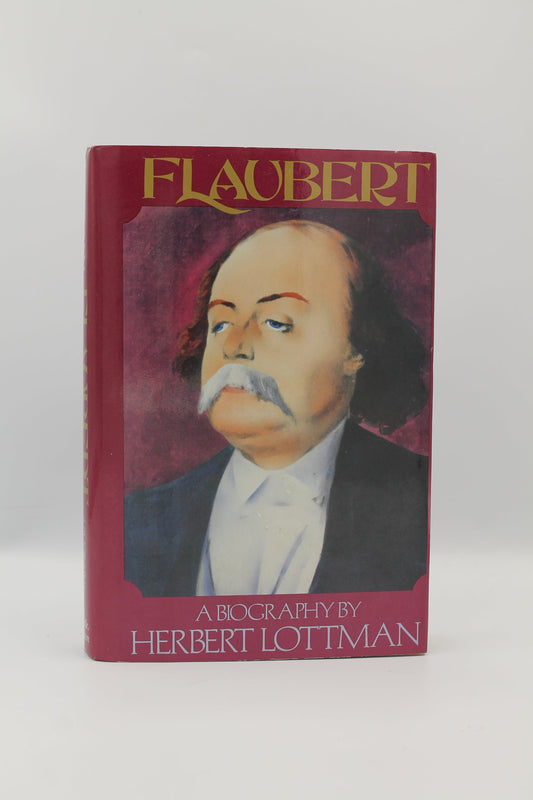 Flaubert: A Biography