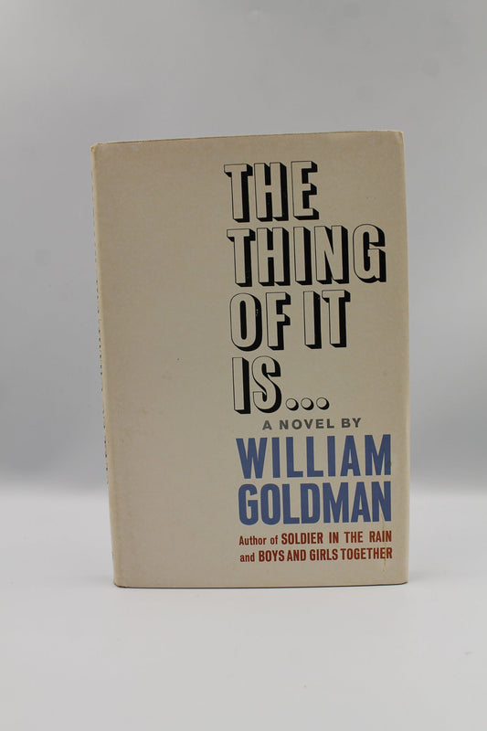 The Thing of It Is . . .