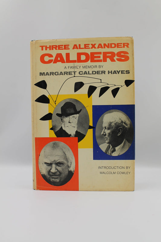Three Alexander Calders: A Family Memoir