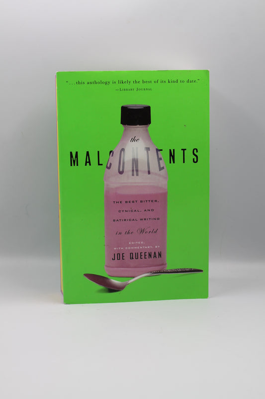 Malcontents: The Best Biter, Cynical, and Satirical Writing