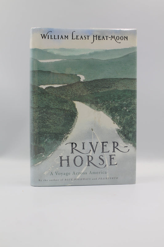 River-Horse: A Logbook of a Boat Across America