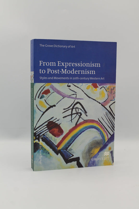 From Expressionism to Post-Modernism Styles and Movements in 20th-Century Western Art