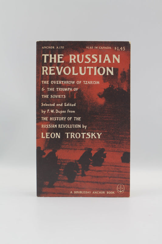 The Russian Revolution: The Overthrow of Tzarism & The Triumph of the Soviets