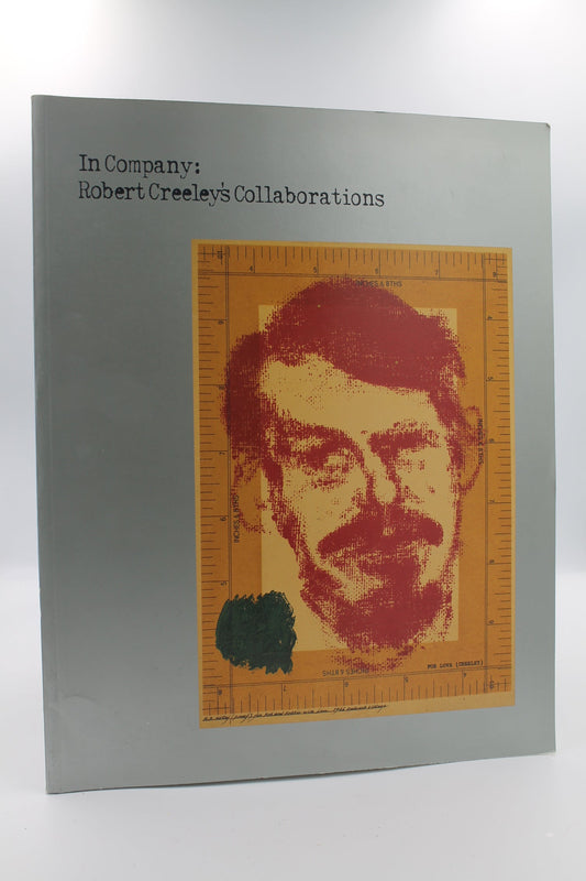 In Company: Robert Creeley's Collaborations