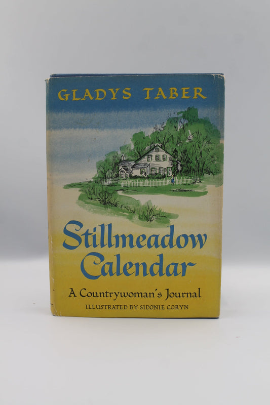 Stillmeadow Calendar: A Countrywoman's Journal