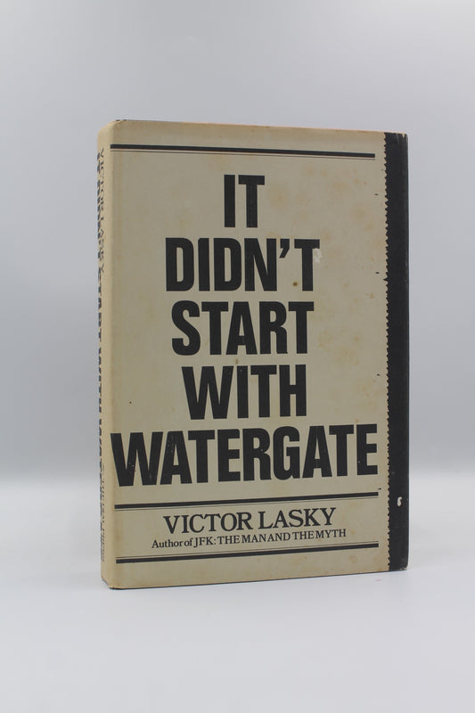 It Didn't Start With Watergate