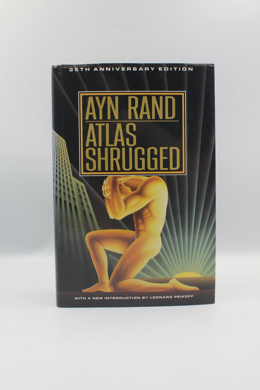 Atlas Shrugged (35th Anniversary Edition)