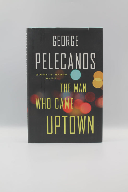 The Man Who Came Uptown