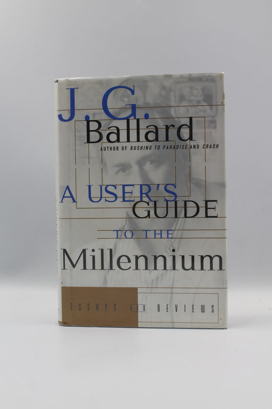 A User's Guide to the Millennium: Essays and Reviews