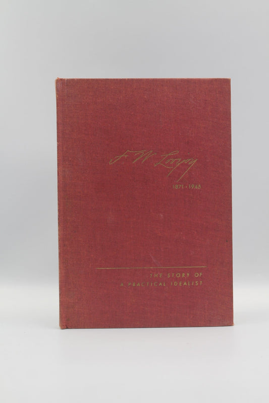 F. W. Lovejoy The Story of a Practical Idealist