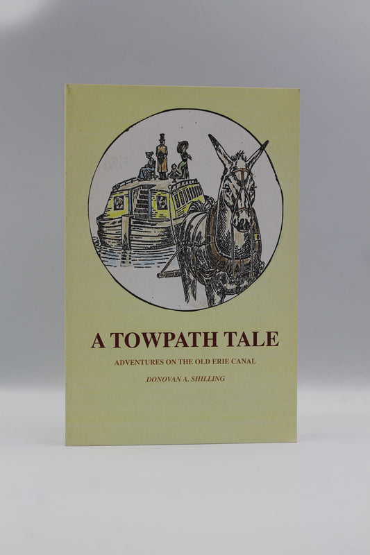 A Towpath Tale - Adventures on the Old Erie Canal
