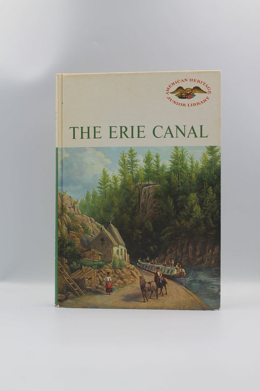 The Erie Canal (American Heritage Junior Library)