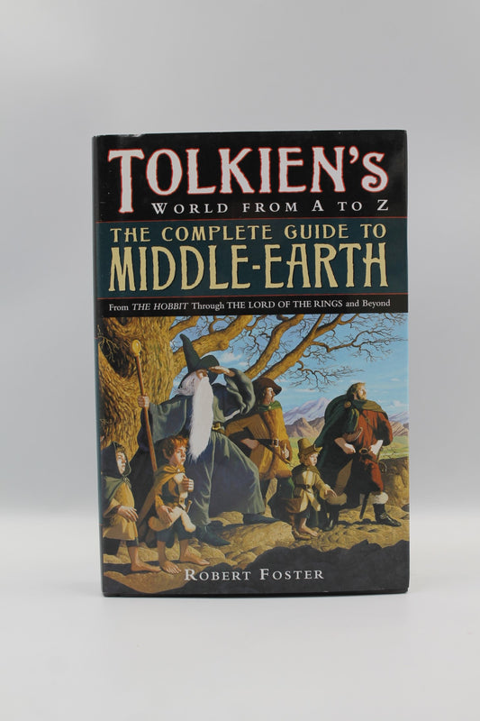 Tolkien's World from A to Z: The Complete Guide to Middle-Earth