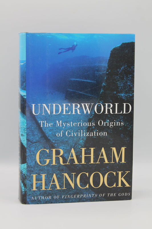 Underworld: The Mysterious Origins of Civilization