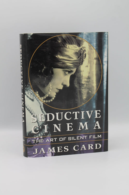 Seductive Cinema: The Art of Silent Film