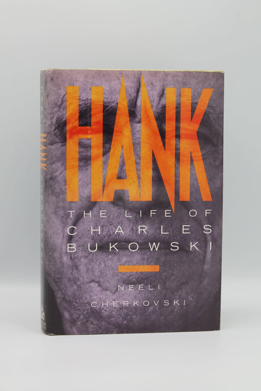 Hank: The Life of Charles Bukowski
