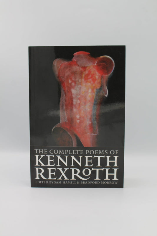 The Complete Poems of Kenneth Rexroth