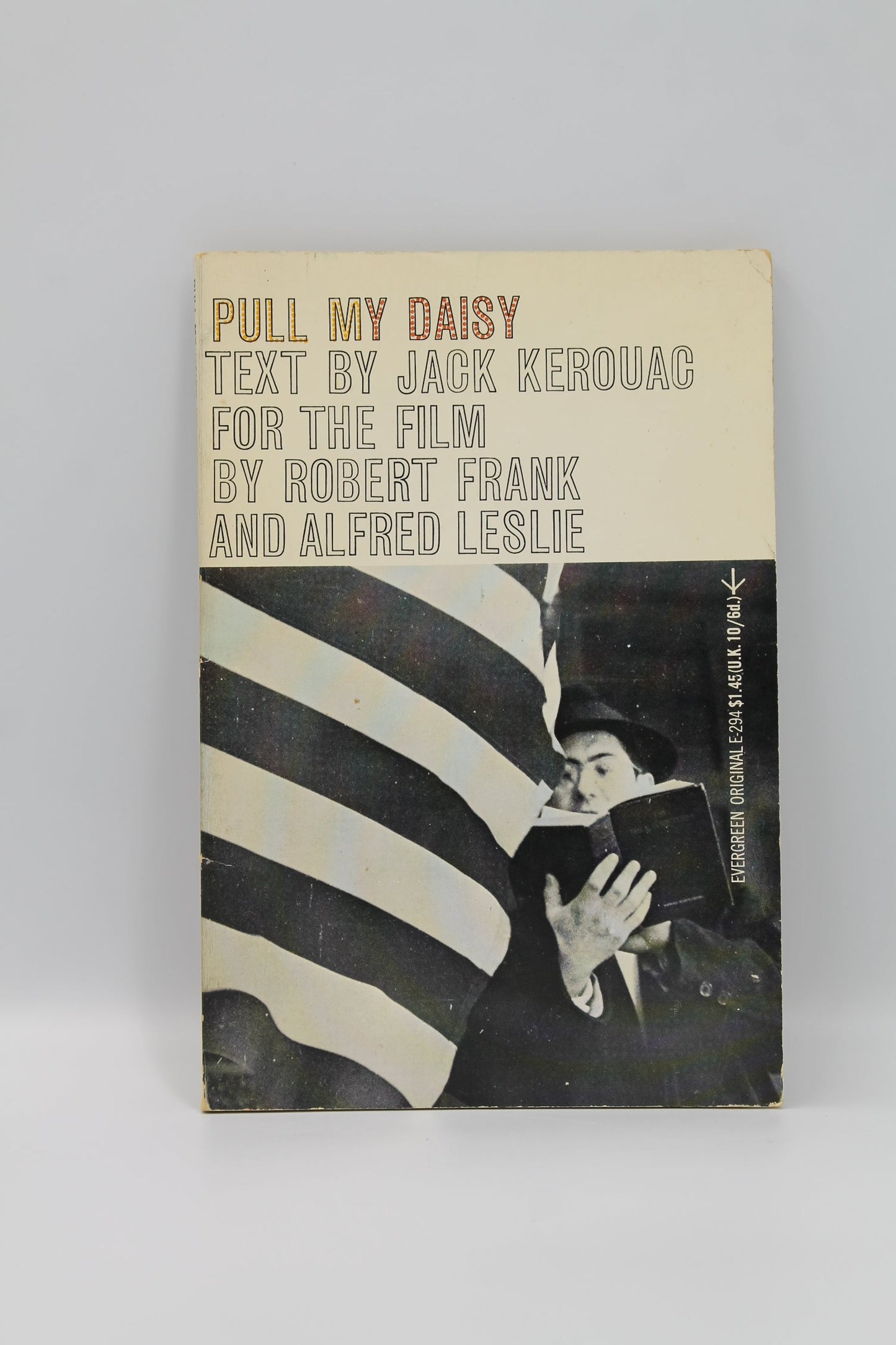 Pull My Daisy: Text  by Jack Kerouac for the Film by Robert Frank and Alfred Leslie