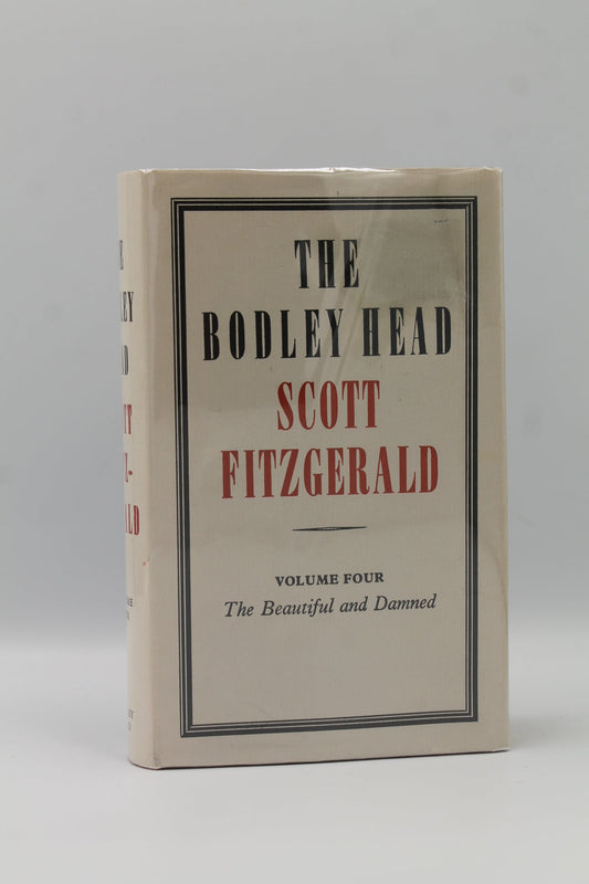 The Beautiful and Damned: Volume Four of The Bodley Head Scott Fitzgerald