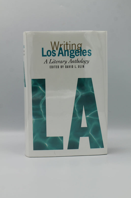 Writing Los Angeles: A Literary Anthology