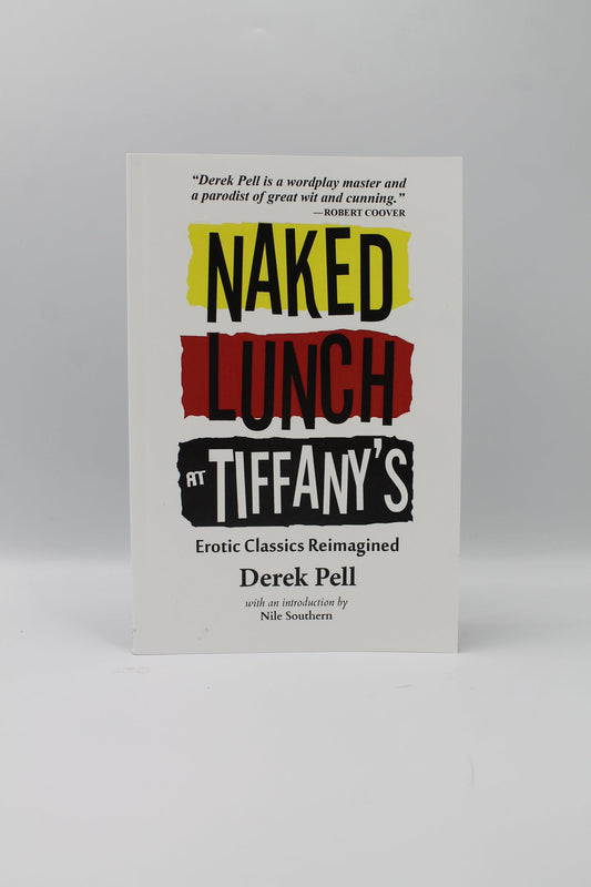 Naked Lunch at Tiffany's: Erotic Classics Reimagined