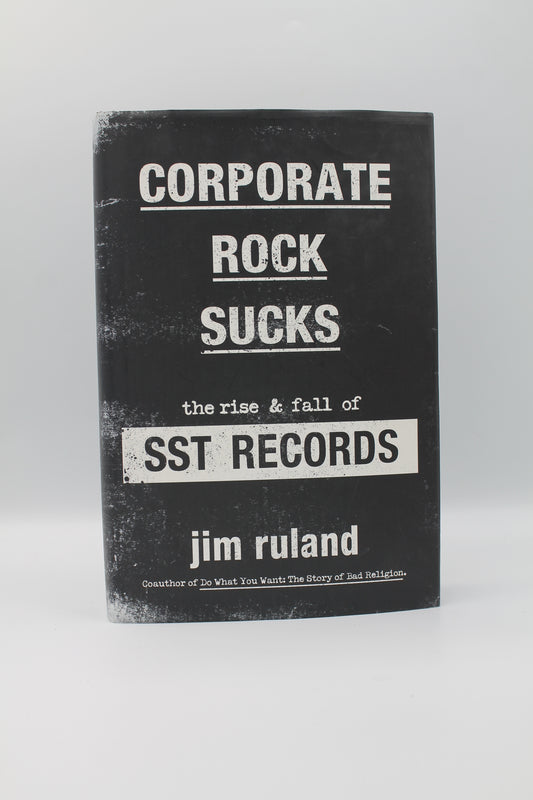 Corporate Rock Sucks: The Rise & Fall of SST Records